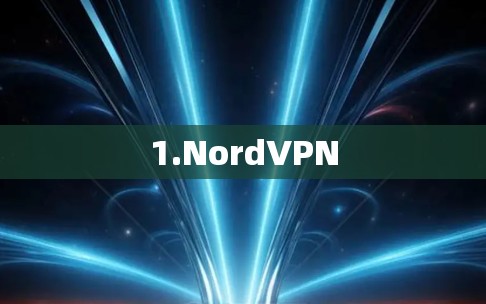 1.NordVPN 1.NordVPN